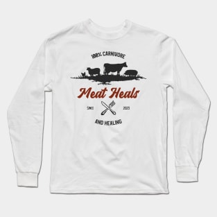 100% Carnivore and Healing Since 2023 Long Sleeve T-Shirt